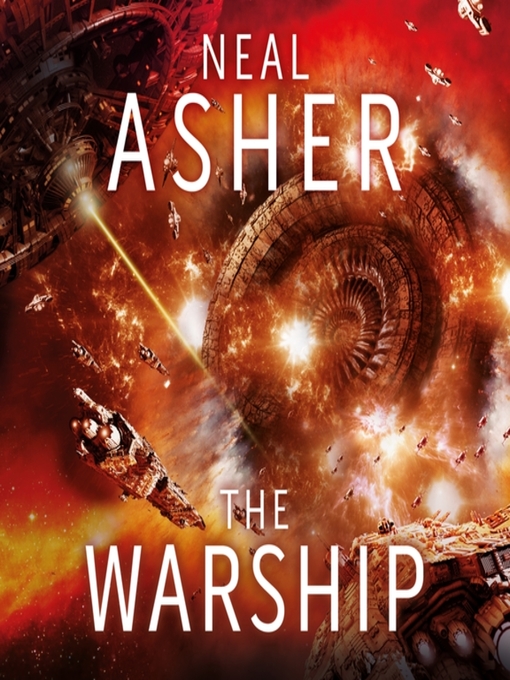 Title details for The Warship by Neal Asher - Available